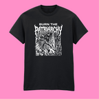 BURN THE PATRIARCHY T-SHIRT
