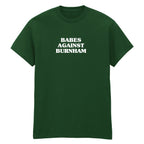 BABES AGAINST BURNHAM T-SHIRT