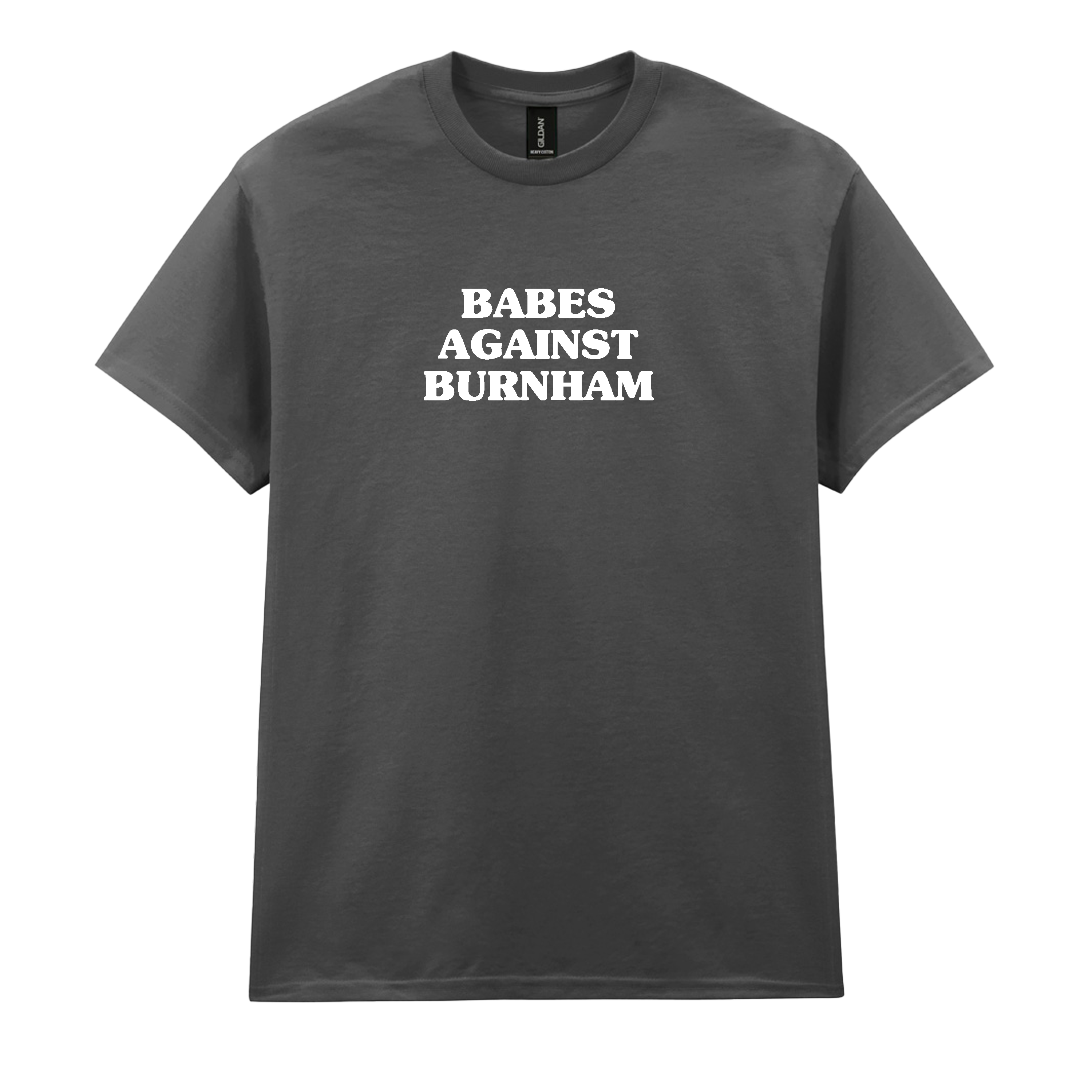 BABES AGAINST BURNHAM T-SHIRT