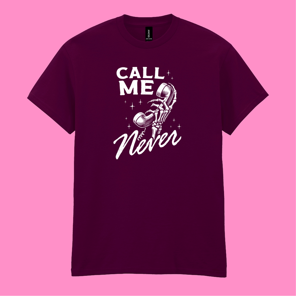 CALL ME NEVER T-SHIRT