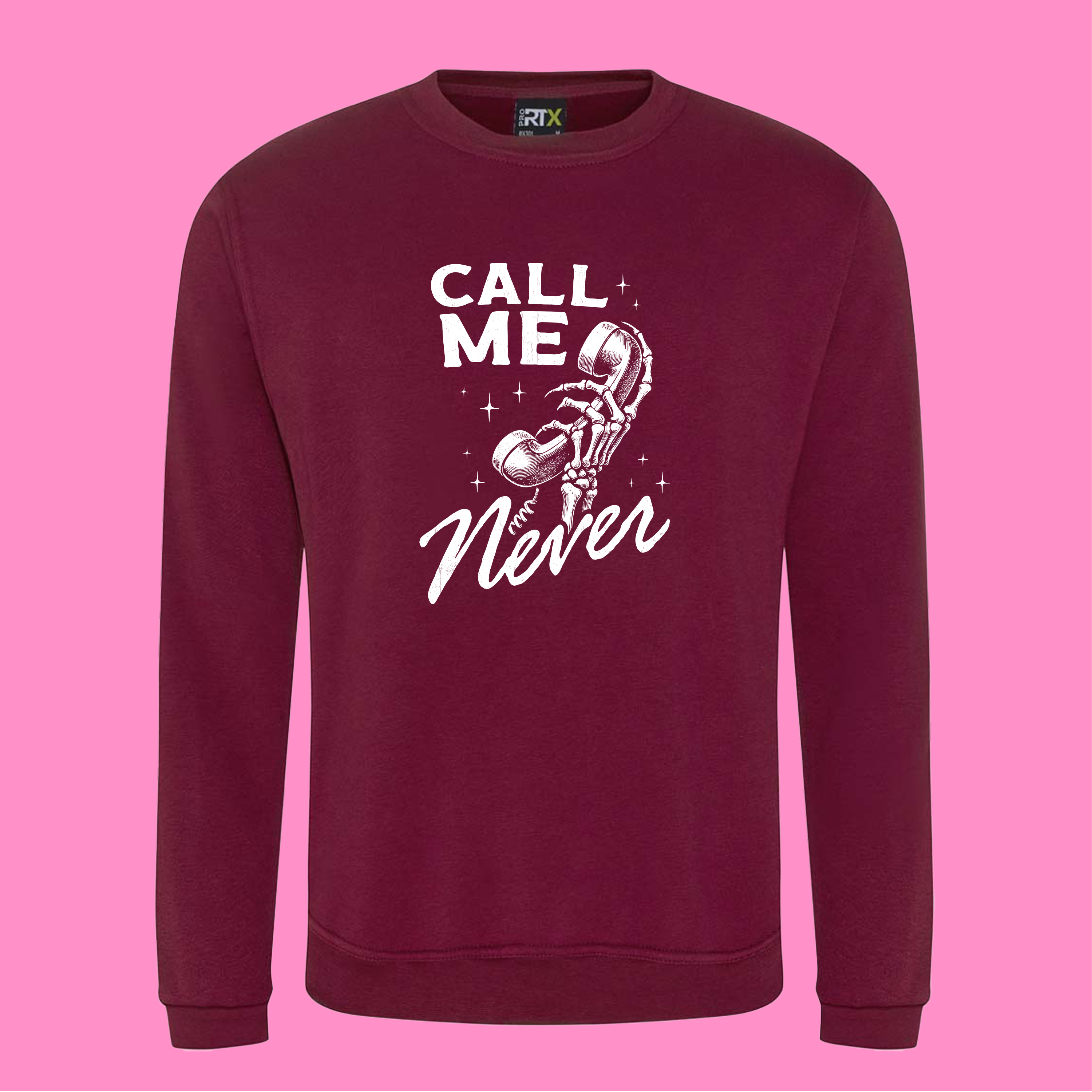 CALL ME NEVER SWEATSHIRT