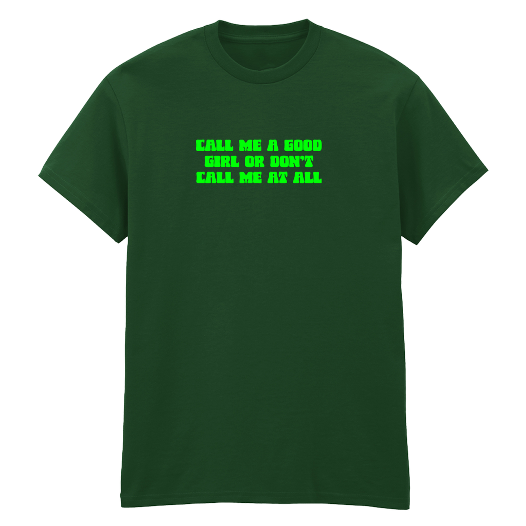 CALL ME A GOOD GIRL T-SHIRT