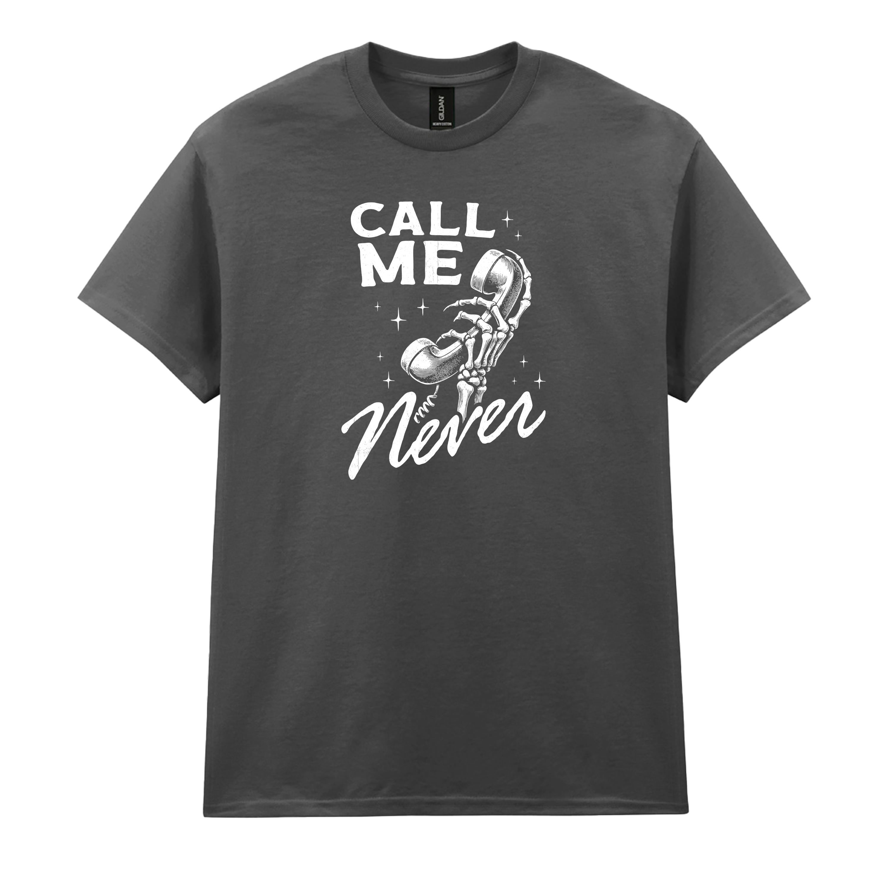 CALL ME NEVER T-SHIRT