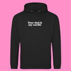 YOUR DAD IS MY CARDIO HOODIE