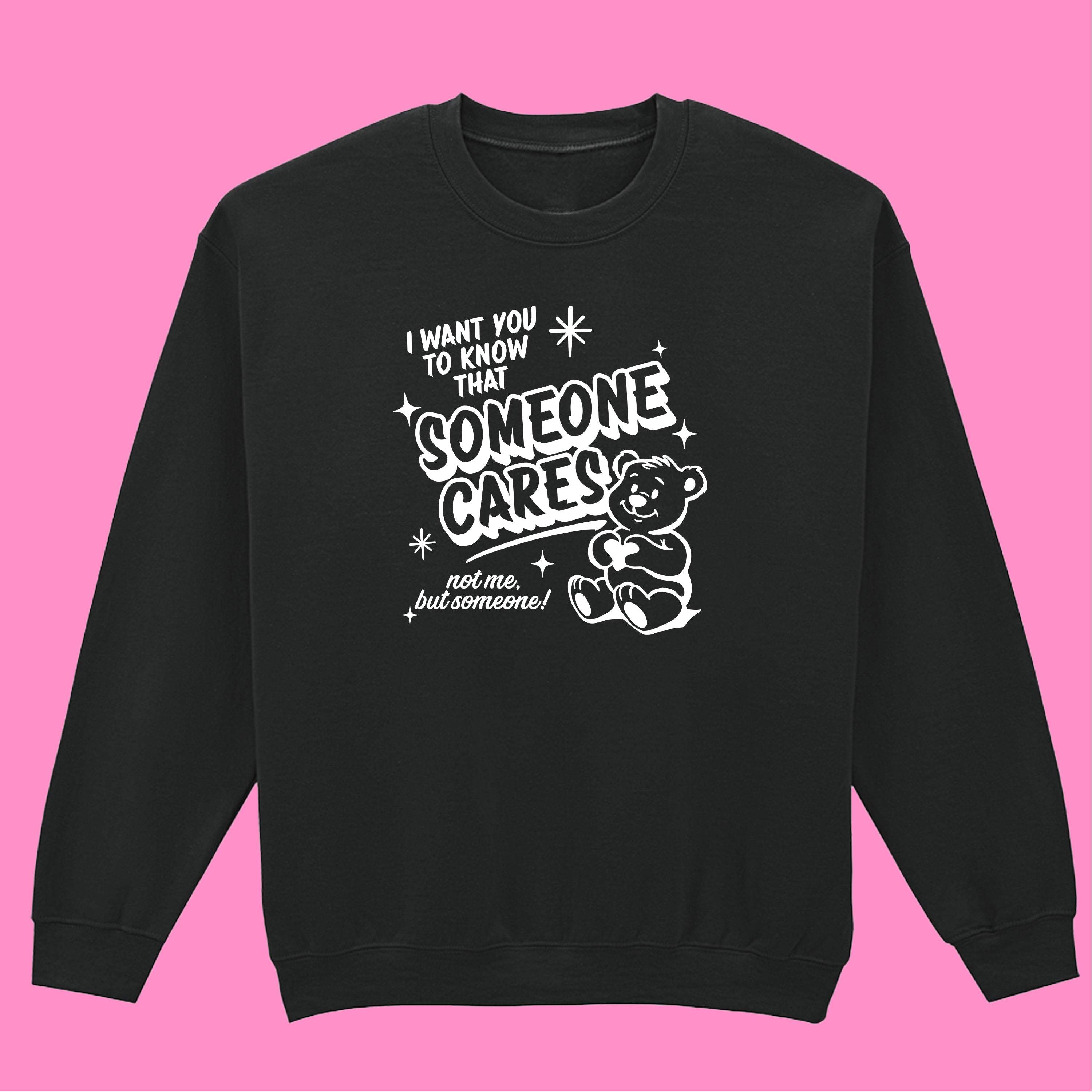SOMEONE CARES TEDDY SWEATSHIRT