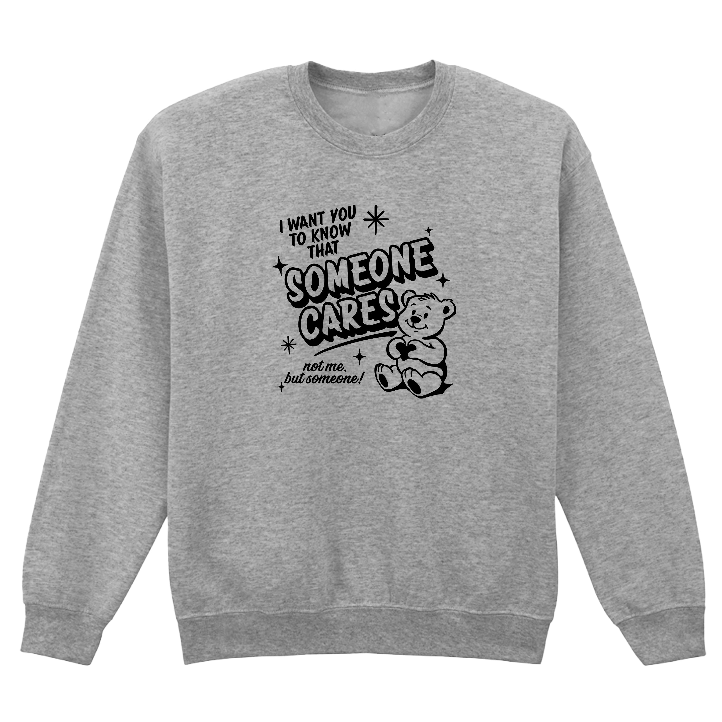 SOMEONE CARES TEDDY SWEATSHIRT