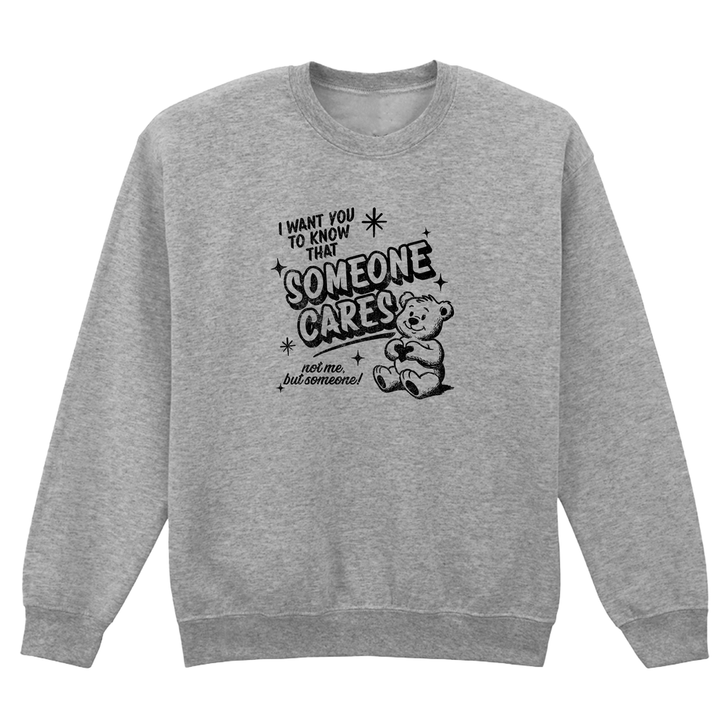 SOMEONE CARES TEDDY SWEATSHIRT