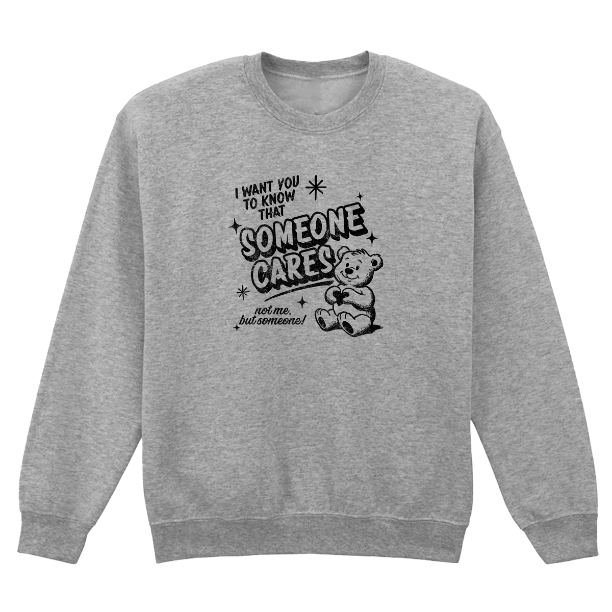 SOMEONE CARES TEDDY SWEATSHIRT