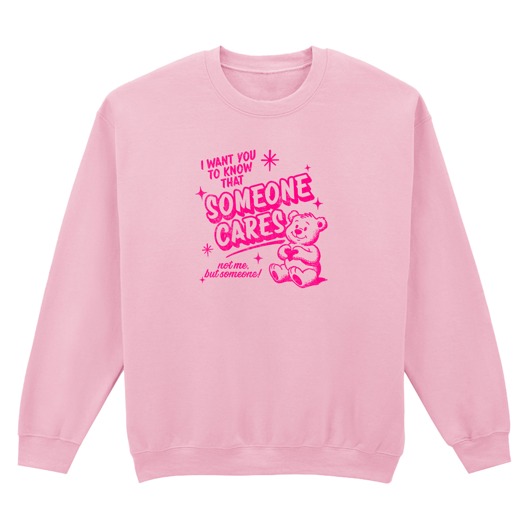 SOMEONE CARES TEDDY SWEATSHIRT