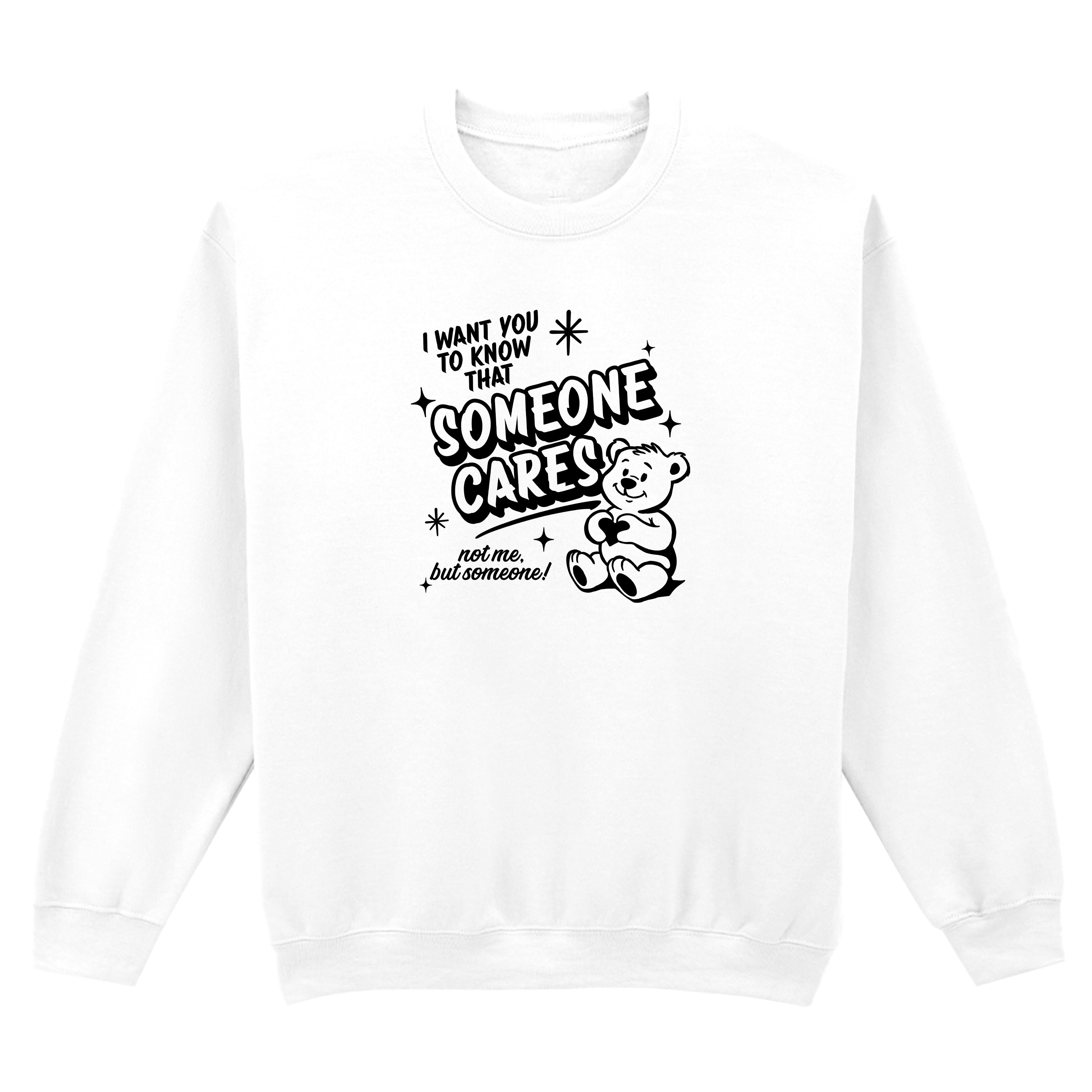 SOMEONE CARES TEDDY SWEATSHIRT