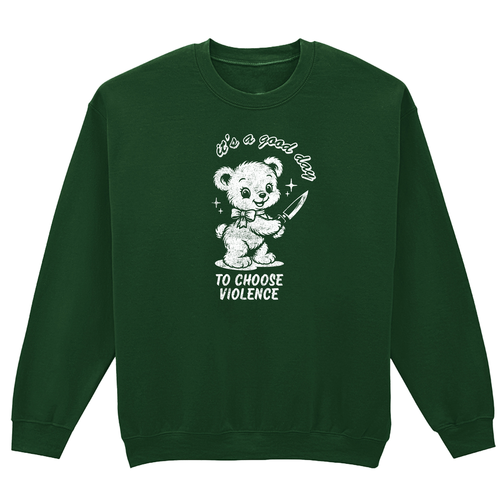 CHOOSE VIOLENCE SWEATSHIRT