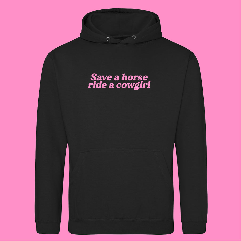 SAVE A HORSE RIDE A COWGIRL HOODIE
