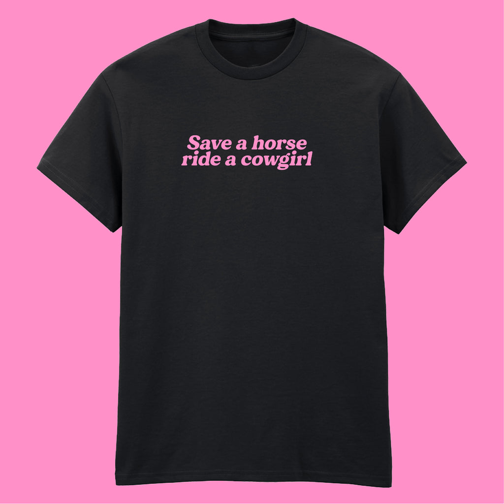 SAVE A HORSE RIDE A COWGIRL T-SHIRT