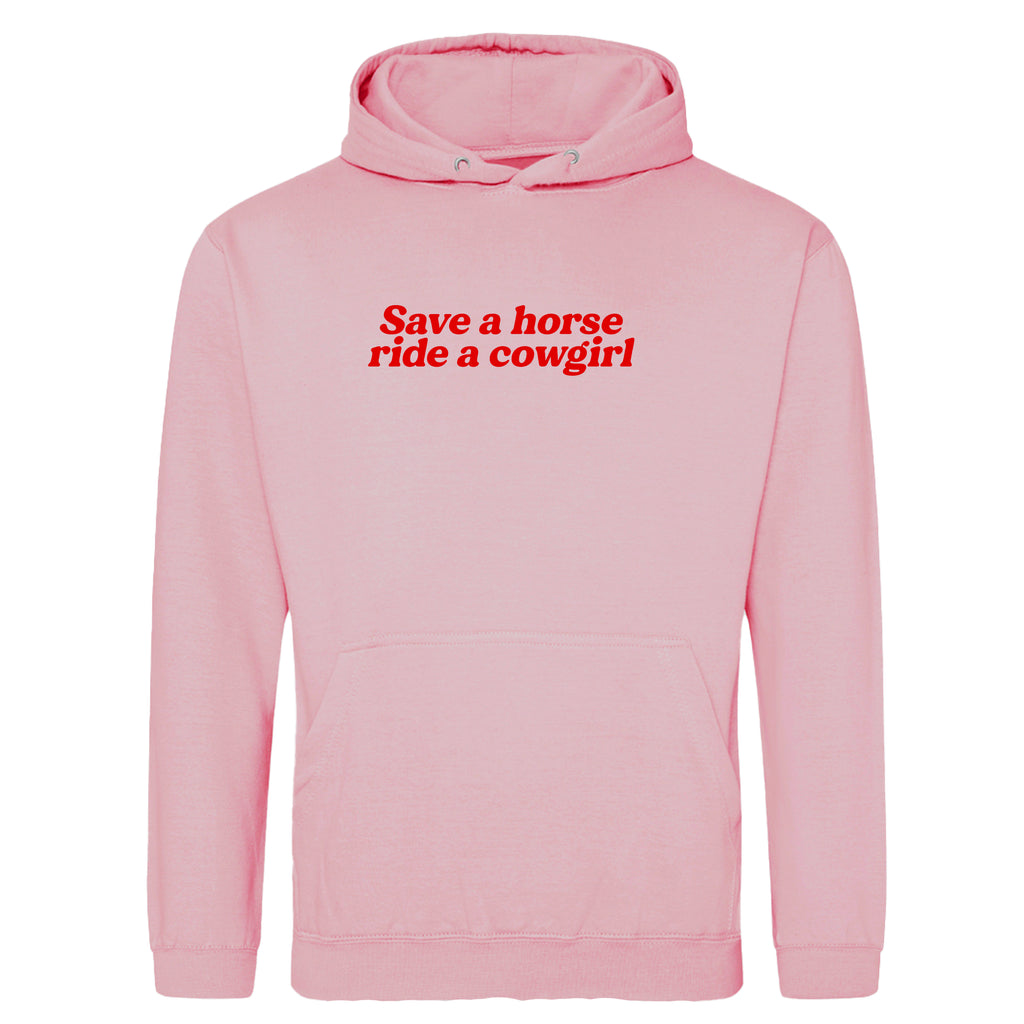SAVE A HORSE RIDE A COWGIRL HOODIE