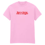 SAVE A HORSE RIDE A COWGIRL T-SHIRT