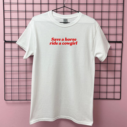 SAVE A HORSE RIDE A COWGIRL T-SHIRT