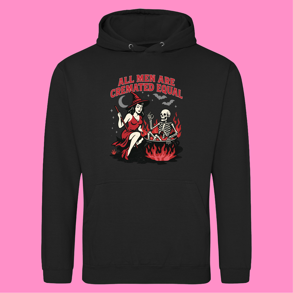 ALL MEN ARE CREMATED EQUAL HOODIE