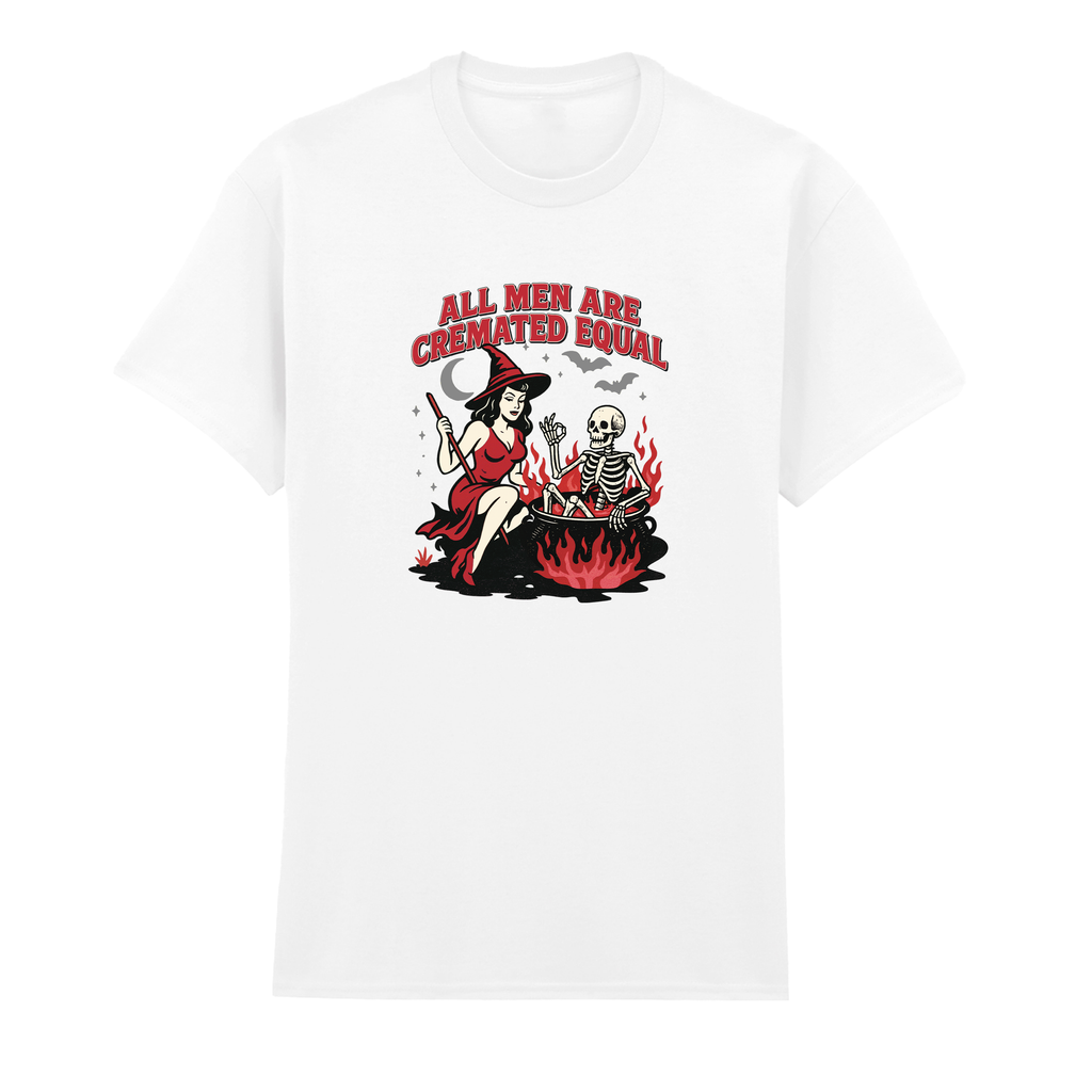 ALL MEN ARE CREMATED EQUAL T-SHIRT