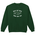 ROCK OUT WITH YOUR CROC OUT SWEATSHIRT