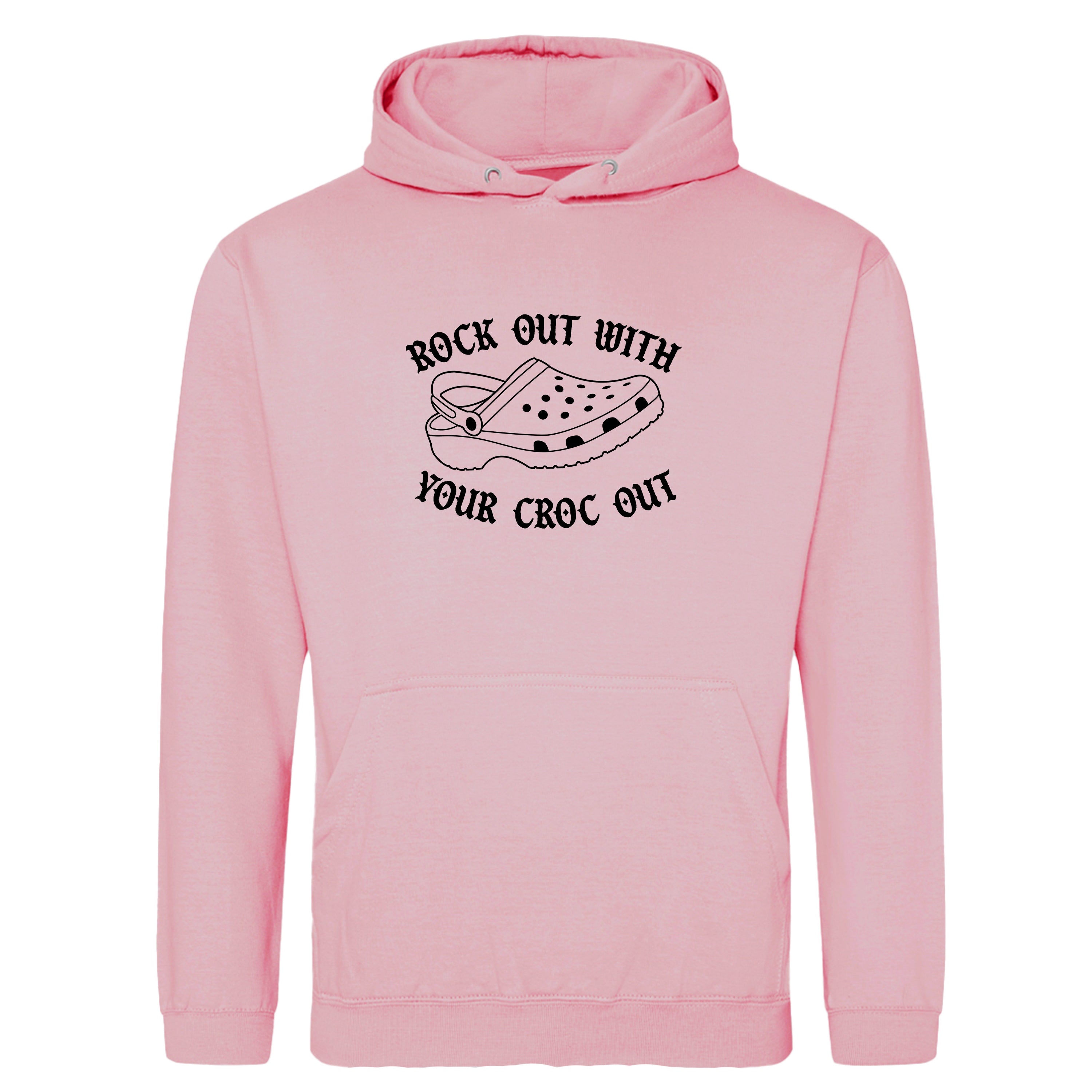 ROCK OUT WITH YOUR CROC OUT HOODIE
