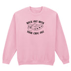 ROCK OUT WITH YOUR CROC OUT SWEATSHIRT