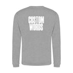 CUSTOM FRONT AND BACK PRINT SWEATSHIRT