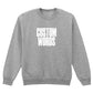 CUSTOM FRONT AND BACK PRINT SWEATSHIRT