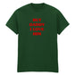BUT DADDY I LOVE HIM T-SHIRT