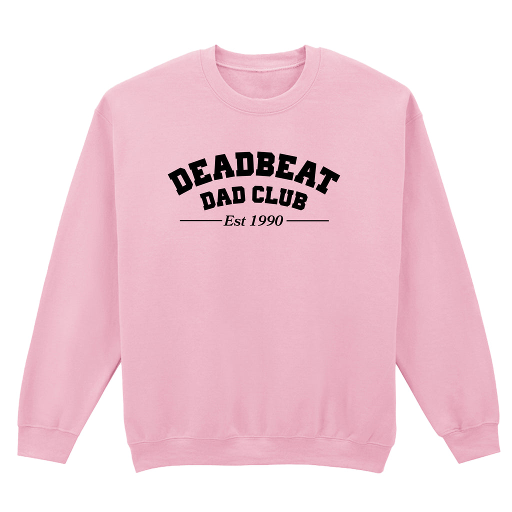 DEADBEAT DAD CLUB SWEATSHIRT