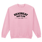 DEADBEAT DAD CLUB SWEATSHIRT