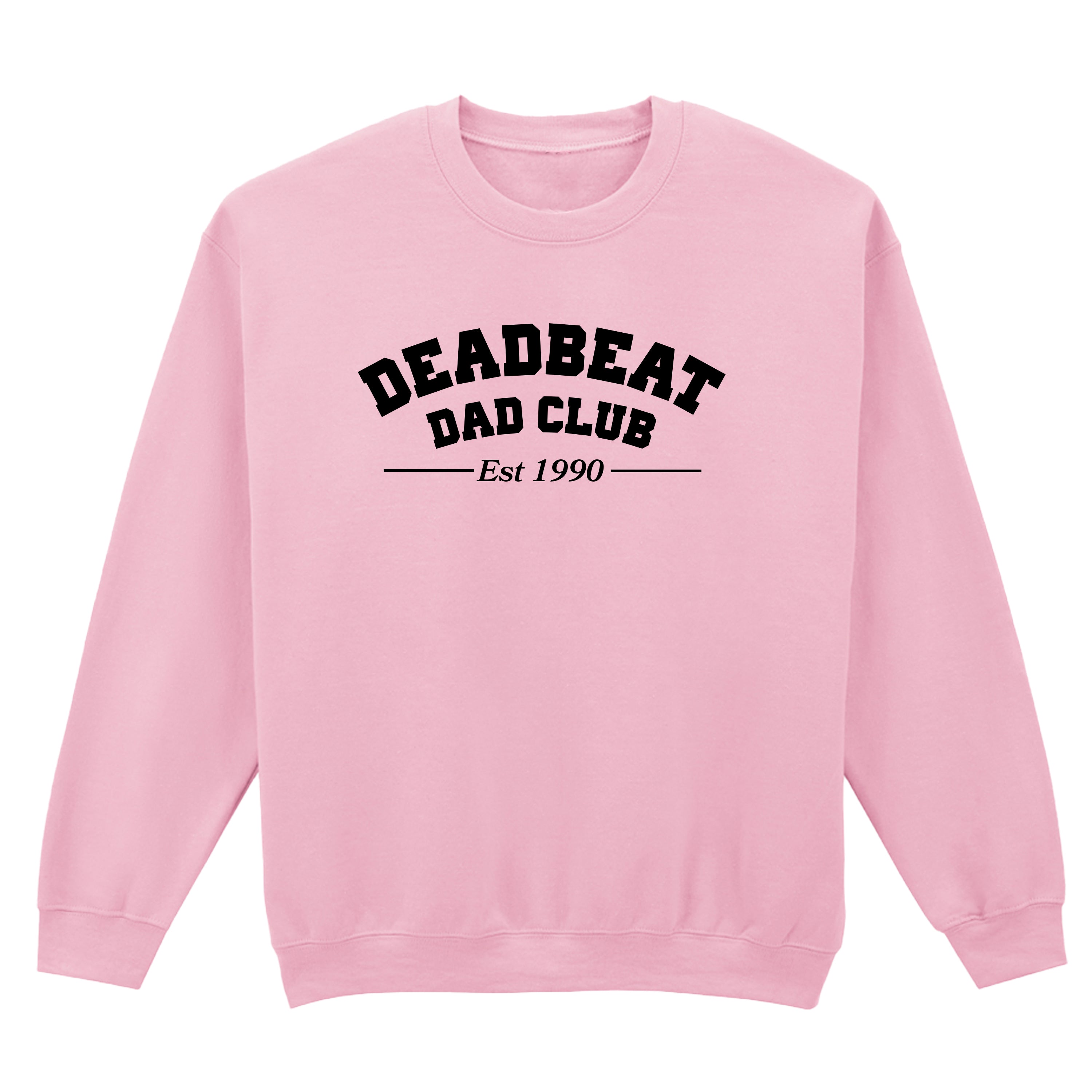 DEADBEAT DAD CLUB SWEATSHIRT