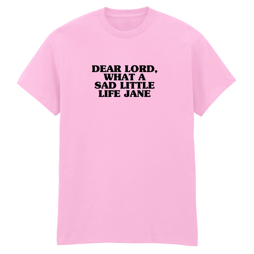 WHAT A SAD LITTLE LIFE JANE T-SHIRT