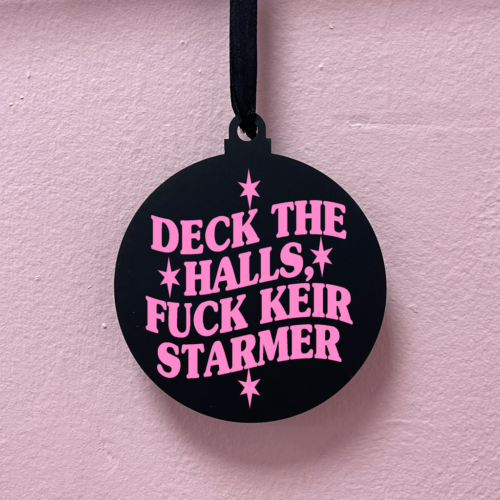DECK THE HALLS FUCK KEIR STARMER BAUBLE