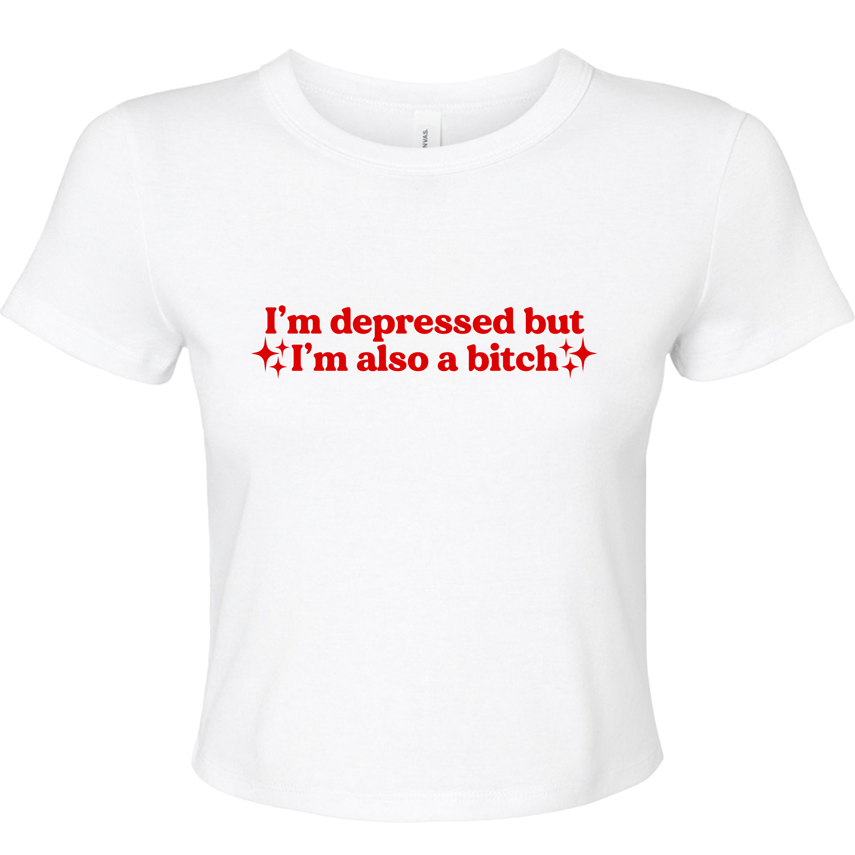 I'M DEPRESSED BUT I'M ALSO A BITCH BABY T-SHIRT