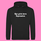 HOT GIRLS HAVE DEPRESSION HOODIE