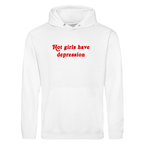 HOT GIRLS HAVE DEPRESSION HOODIE