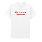 HOT GIRLS HAVE DEPRESSION T-SHIRT