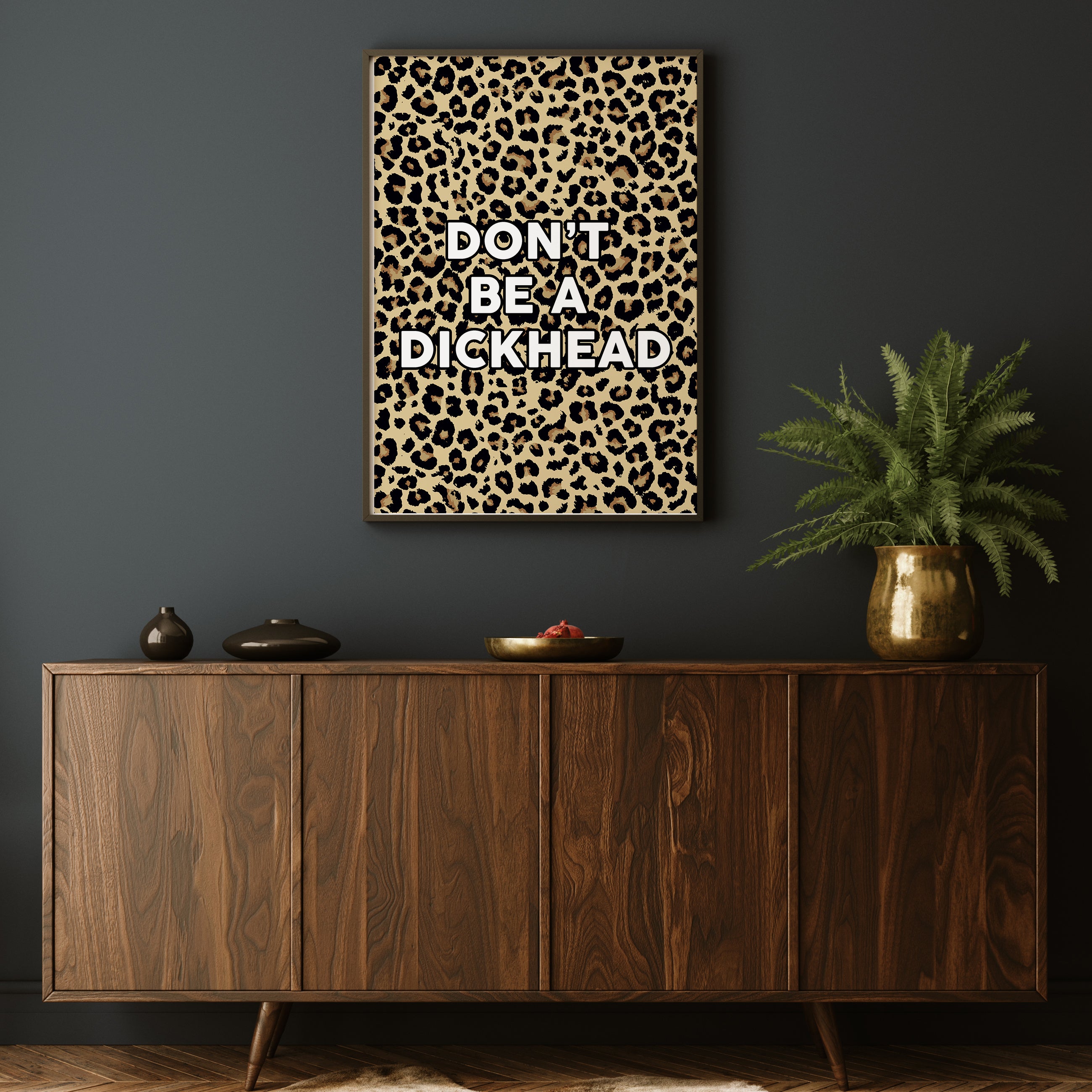 DON'T BE A DICKHEAD LEOPARD PRINT