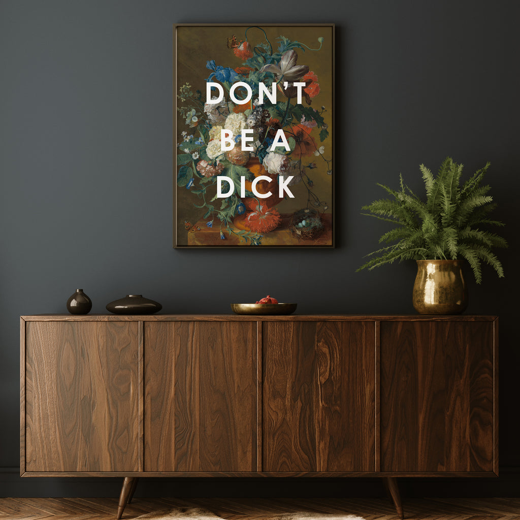 DON'T BE A DICK RENAISSANCE PRINT