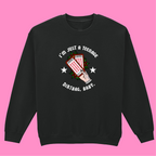 TEENAGE DIRTBAG SWEATSHIRT