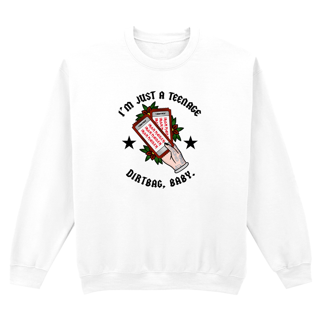 TEENAGE DIRTBAG SWEATSHIRT