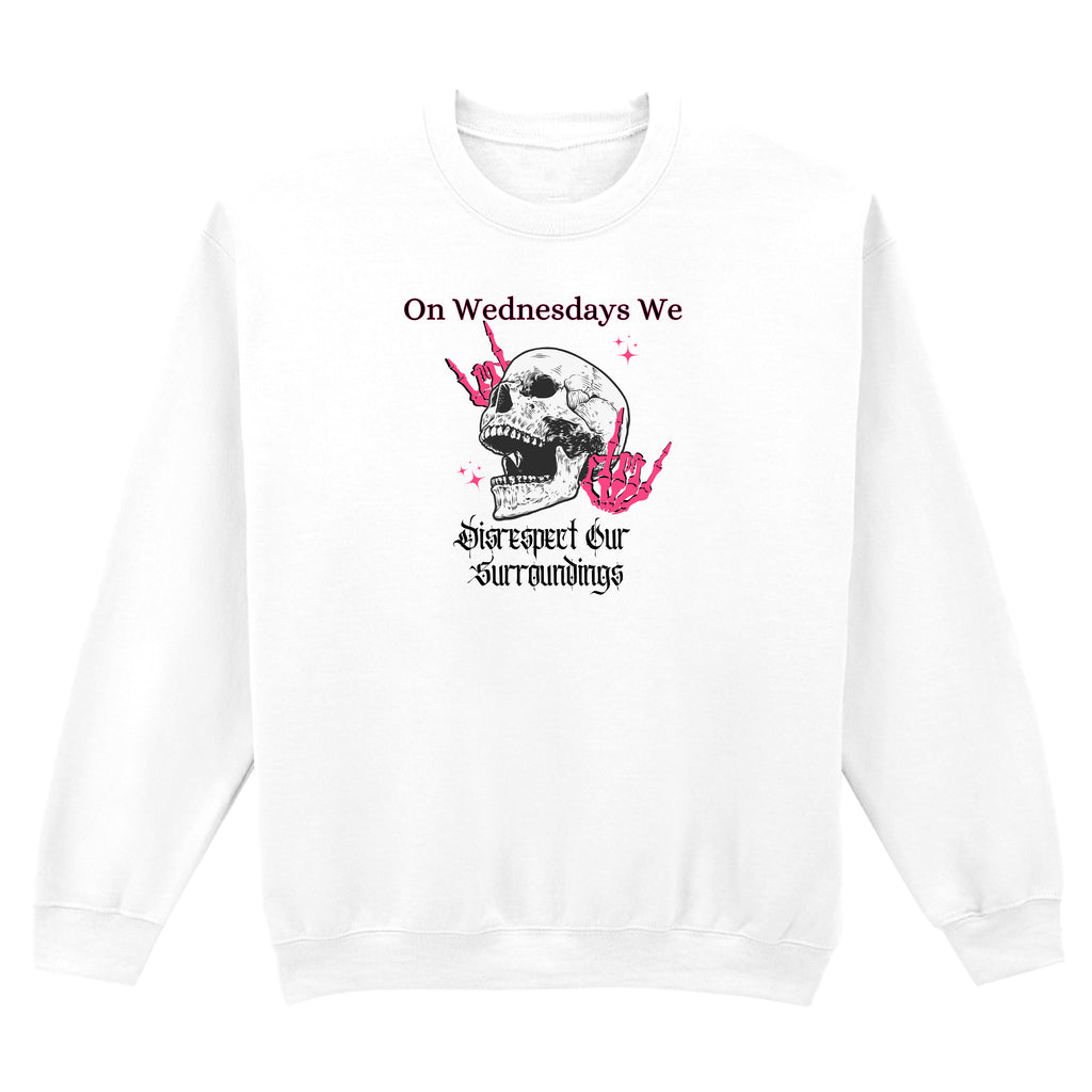 DISRESPECT YOUR SURROUNDINGS SWEATSHIRT