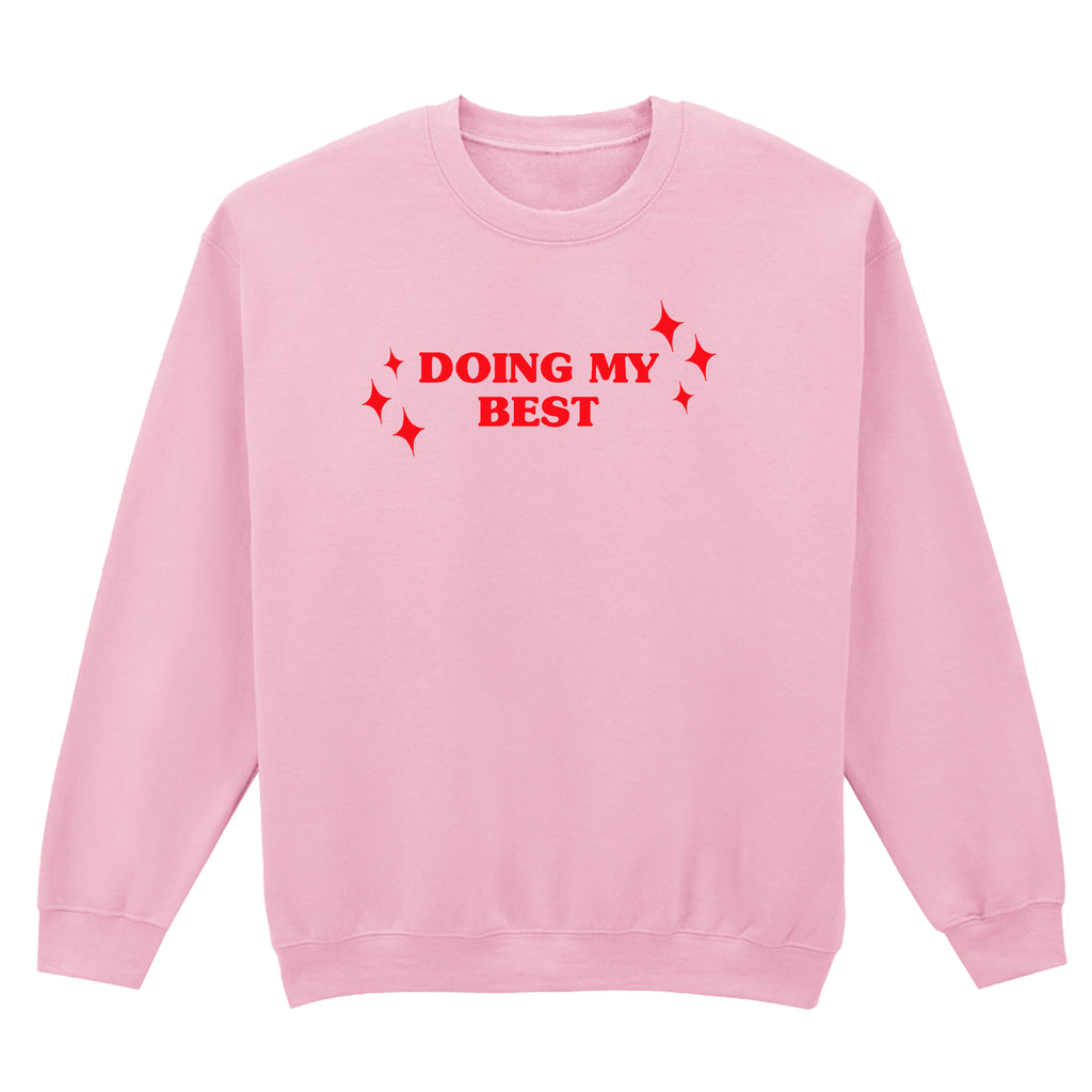 DOING MY BEST SWEATSHIRT
