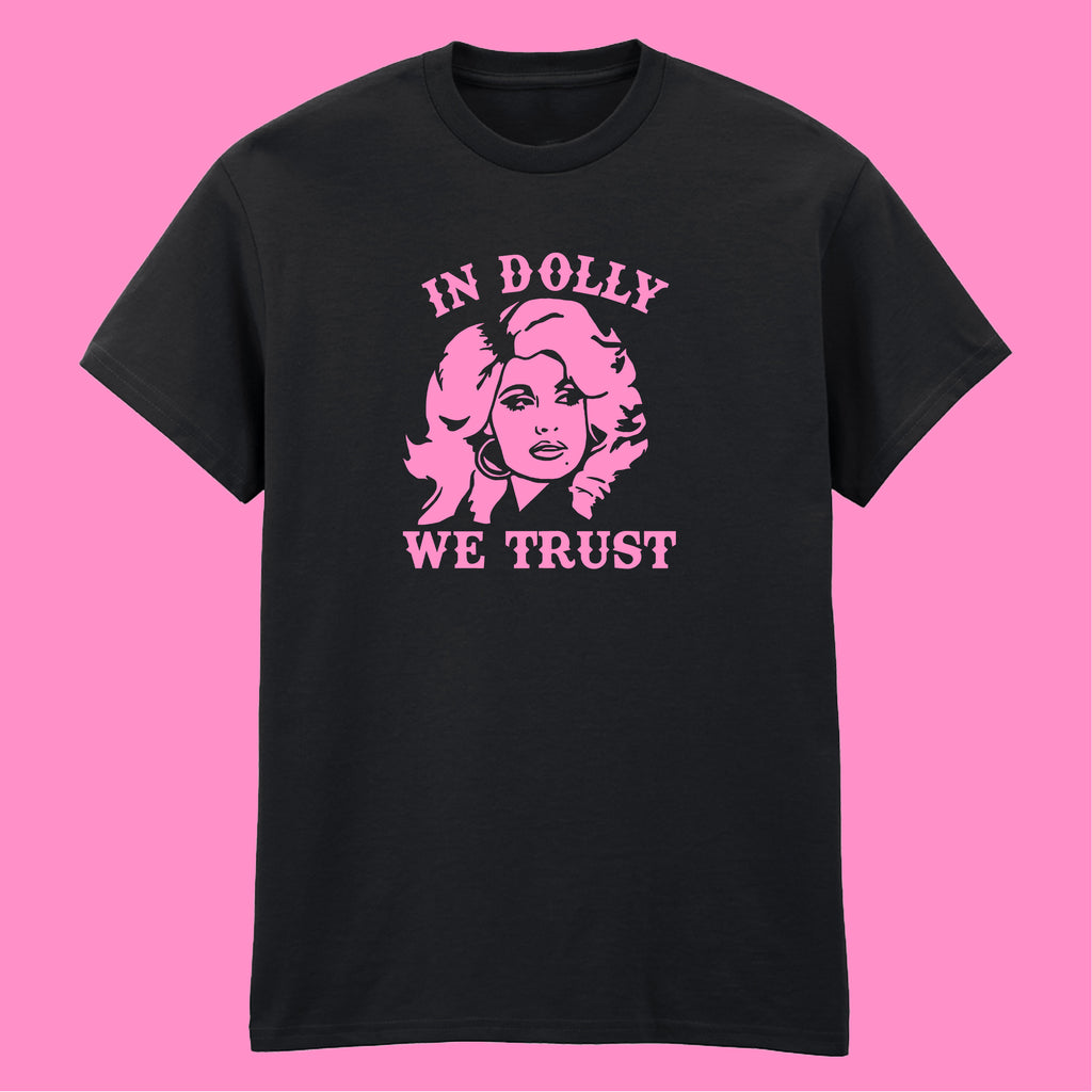 IN DOLLY WE TRUST T-SHIRT