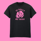 IN DOLLY WE TRUST T-SHIRT