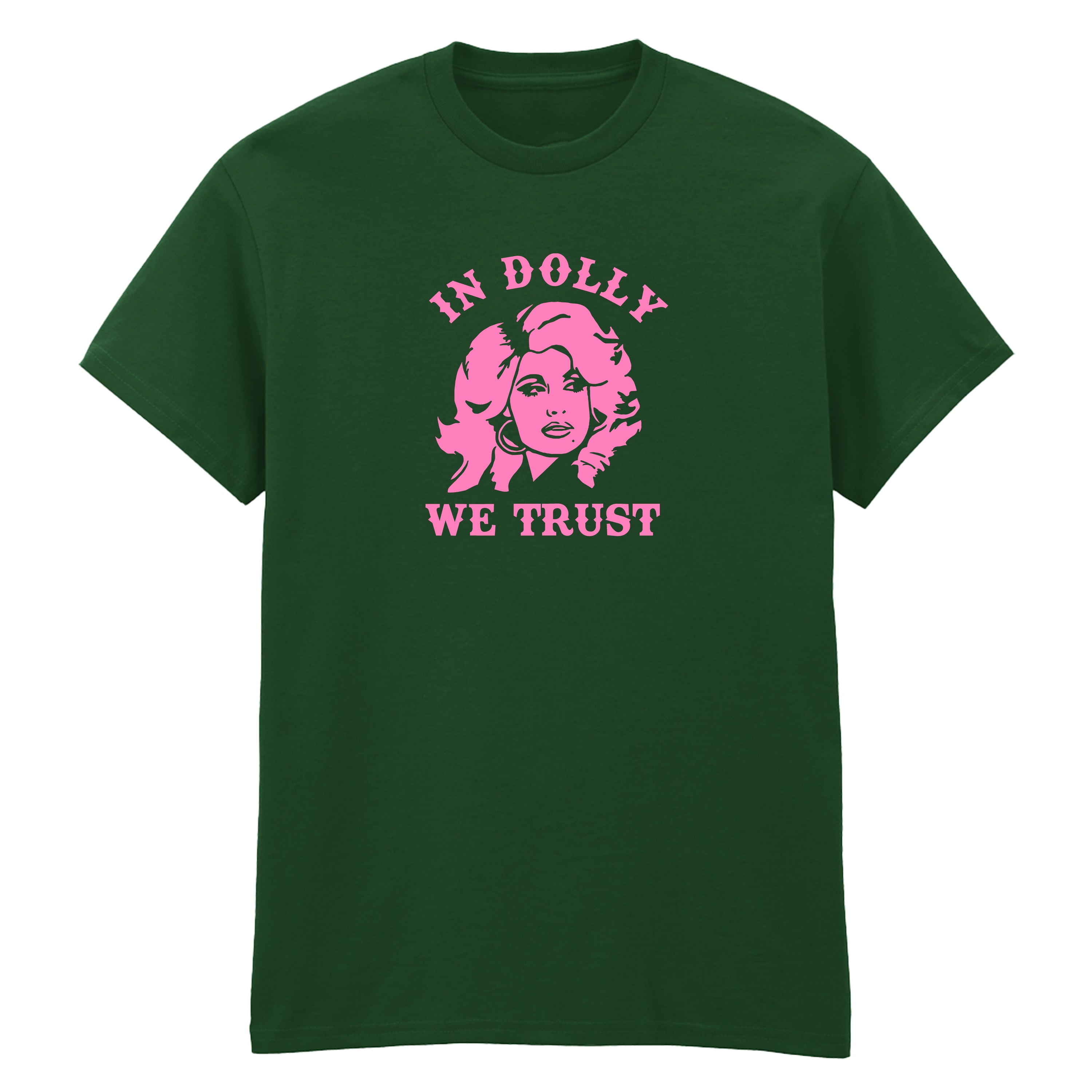 IN DOLLY WE TRUST T-SHIRT