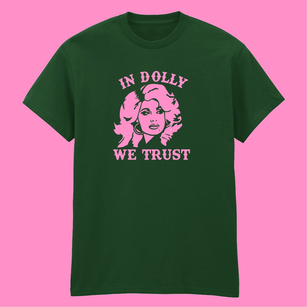 IN DOLLY WE TRUST T-SHIRT
