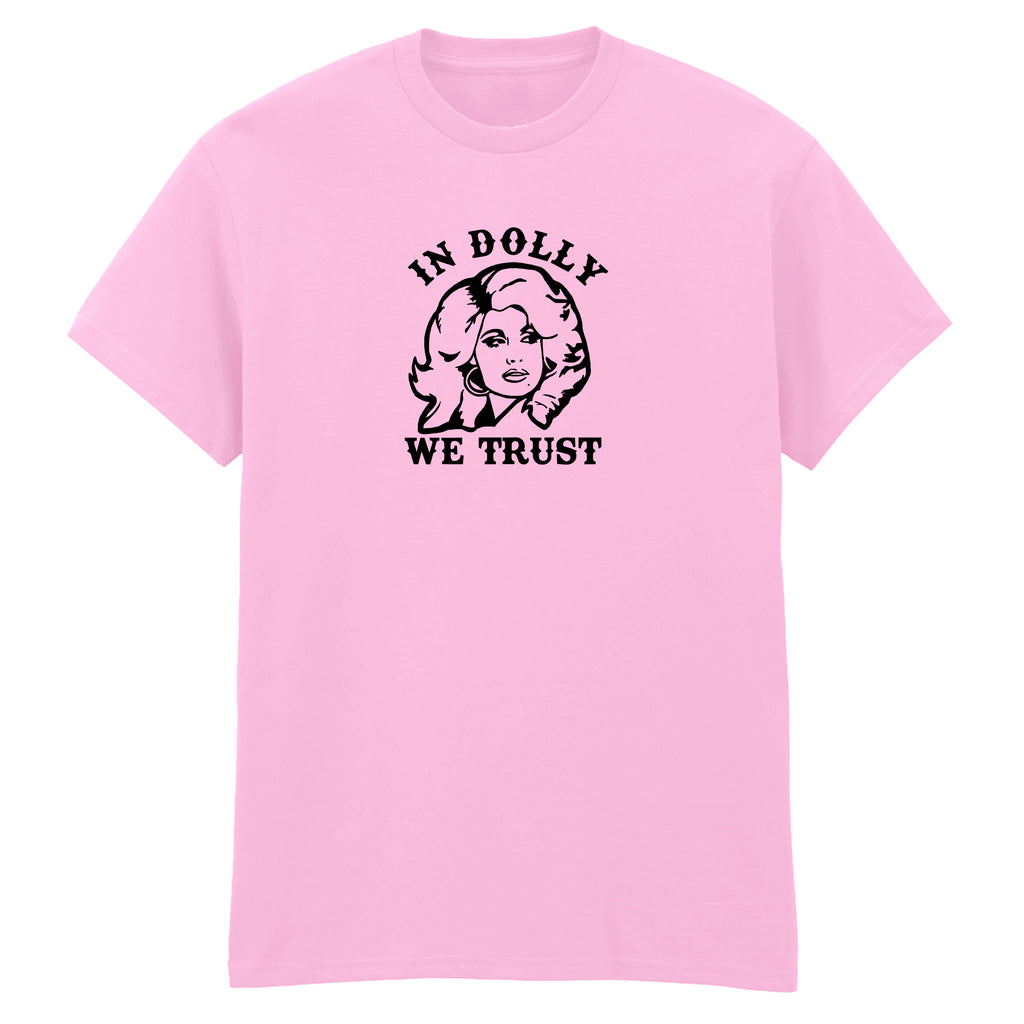 IN DOLLY WE TRUST T-SHIRT