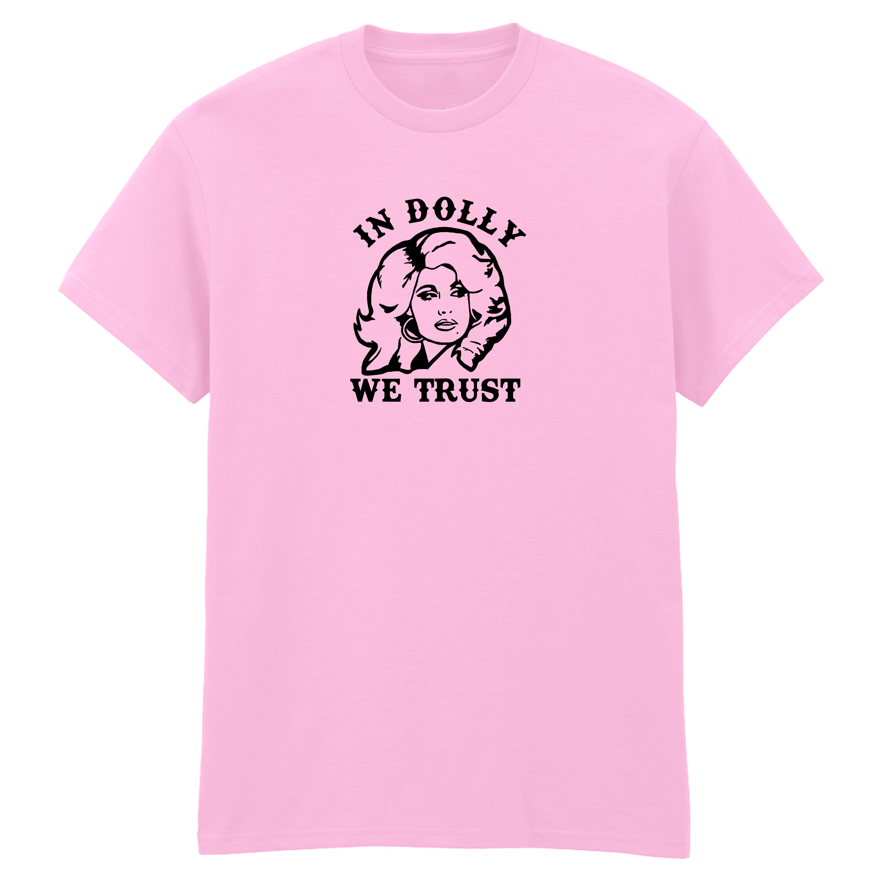 IN DOLLY WE TRUST T-SHIRT