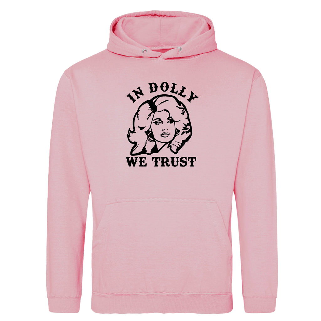 IN DOLLY WE TRUST HOODIE